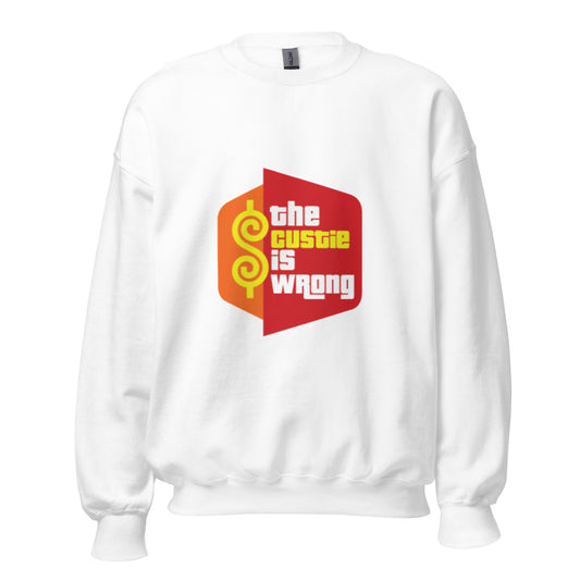 Custie is Wrong - Sweatshirt