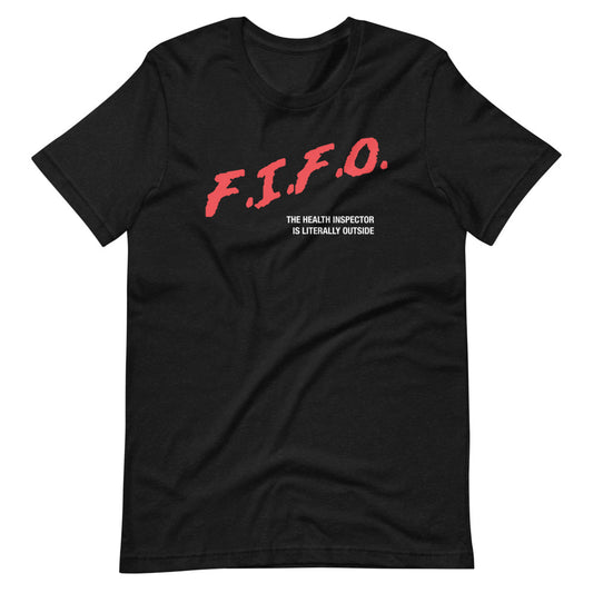 F.I.F.O - The Health Inspector is Literally Outside